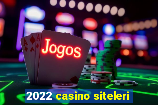 2022 casino siteleri