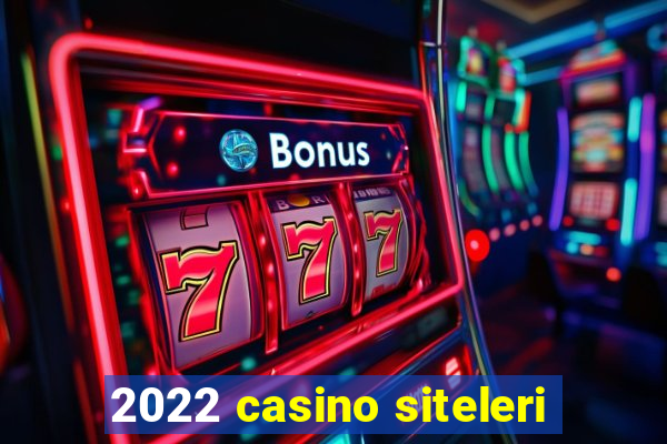 2022 casino siteleri