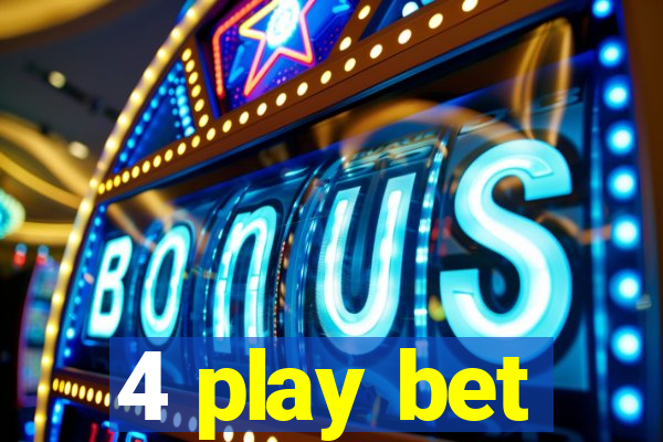 4 play bet