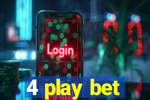 4 play bet