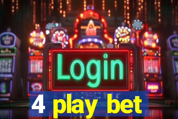 4 play bet