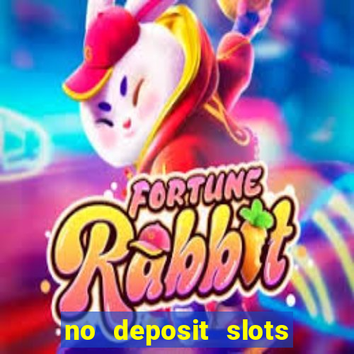 no deposit slots free spins