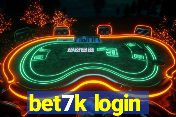 bet7k login