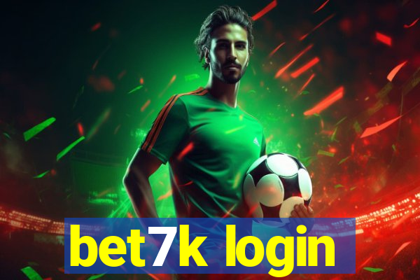 bet7k login