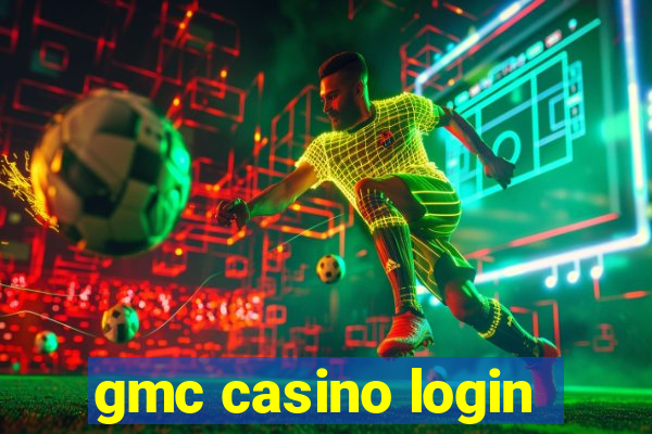 gmc casino login