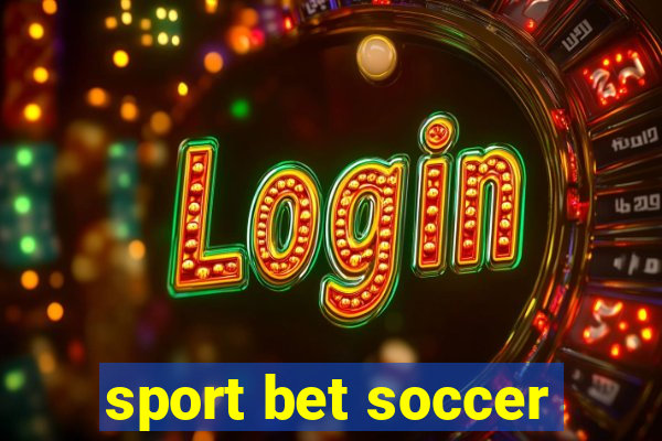 sport bet soccer