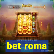 bet roma