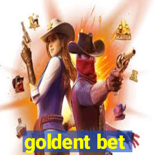 goldent bet