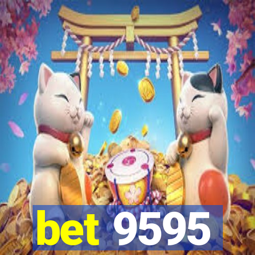 bet 9595