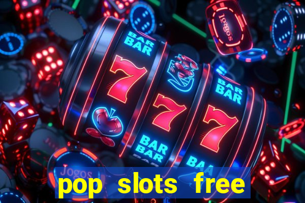 pop slots free vegas casino slot machine games