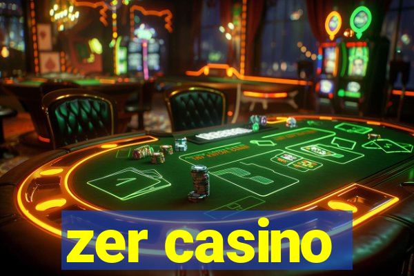 zer casino