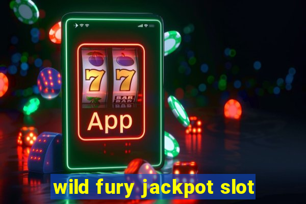 wild fury jackpot slot