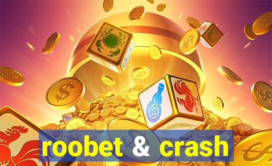 roobet & crash