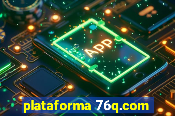 plataforma 76q.com