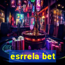 esrrela bet