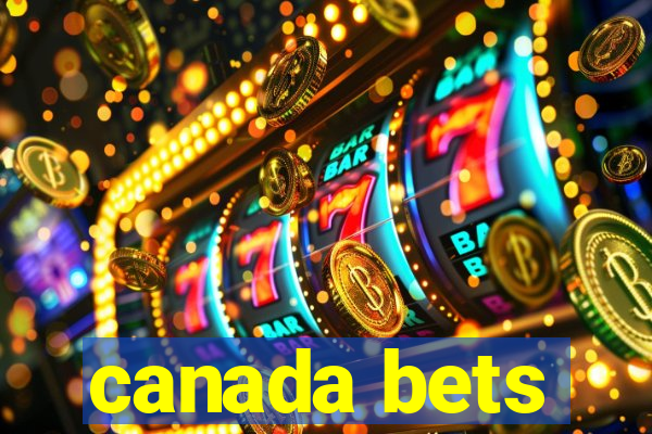 canada bets