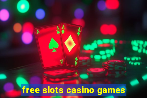 free slots casino games