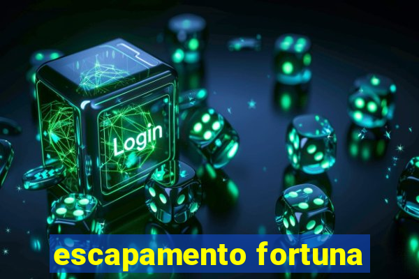 escapamento fortuna