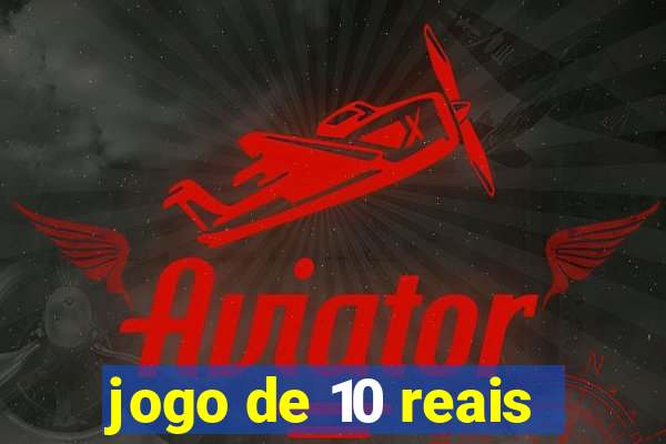 jogo de 10 reais