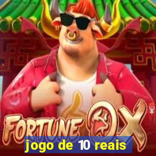 jogo de 10 reais