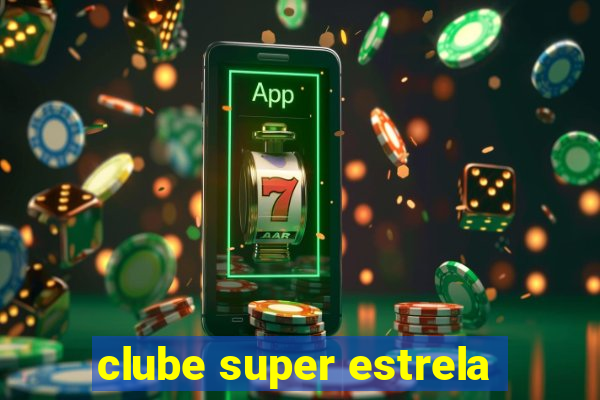 clube super estrela