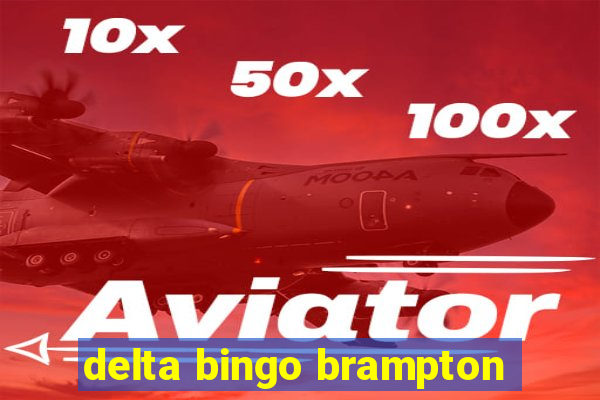 delta bingo brampton