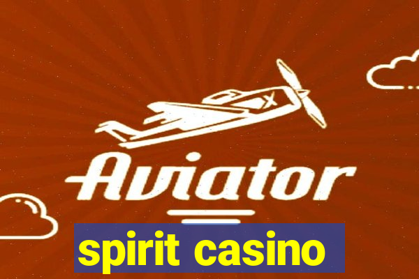 spirit casino