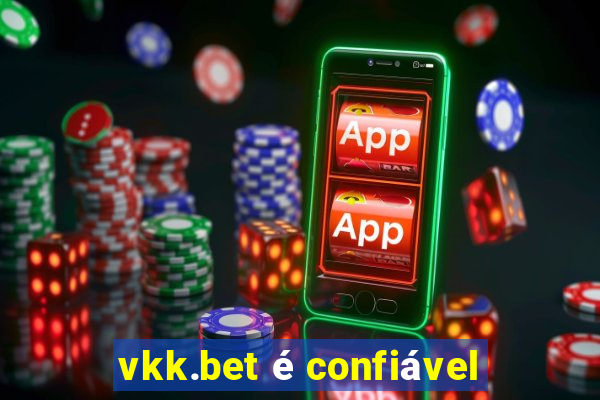 vkk.bet é confiável