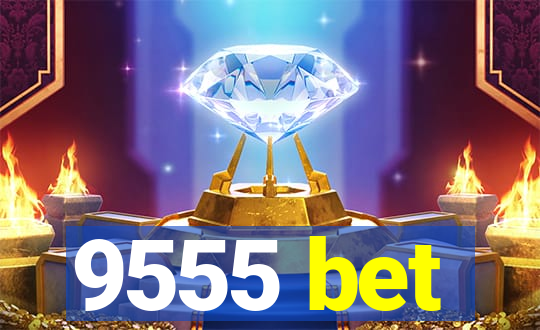 9555 bet