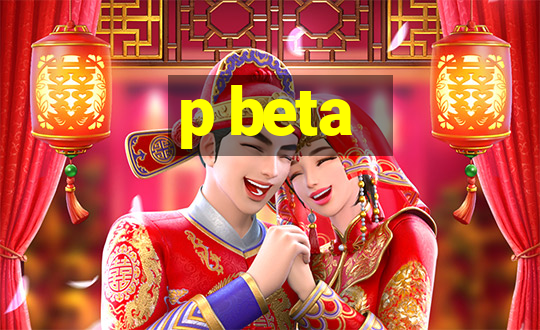 p beta