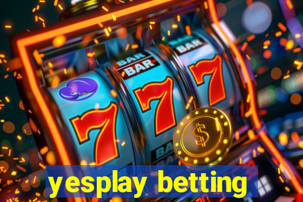 yesplay betting