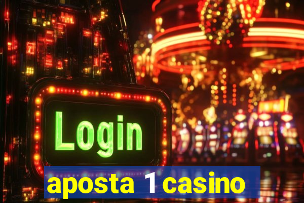 aposta 1 casino