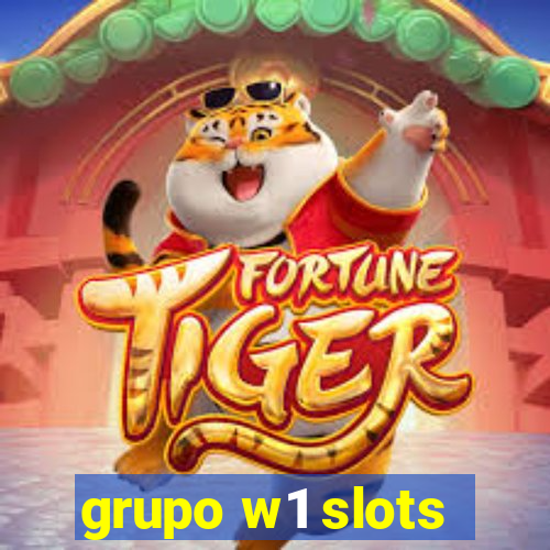 grupo w1 slots