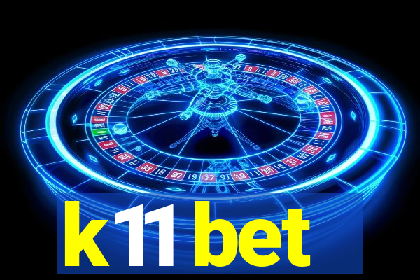 k11 bet