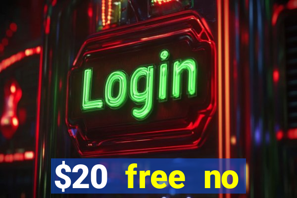 $20 free no deposit casino