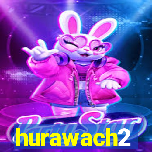 hurawach2