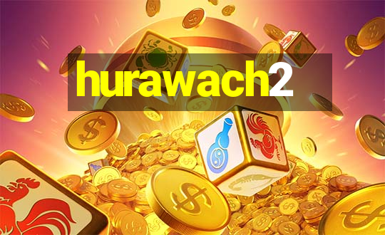 hurawach2