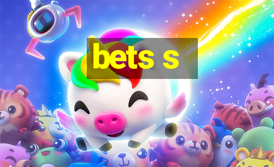 bets s