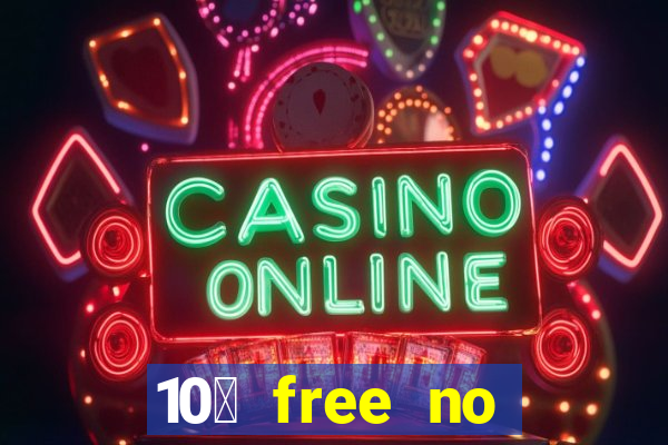 10￡ free no deposit casino