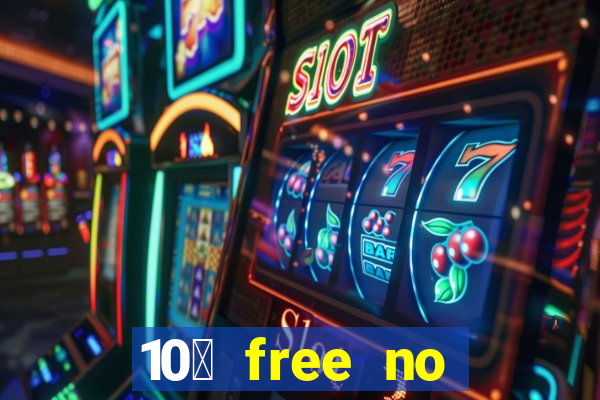 10￡ free no deposit casino