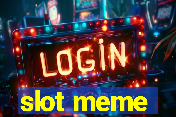 slot meme