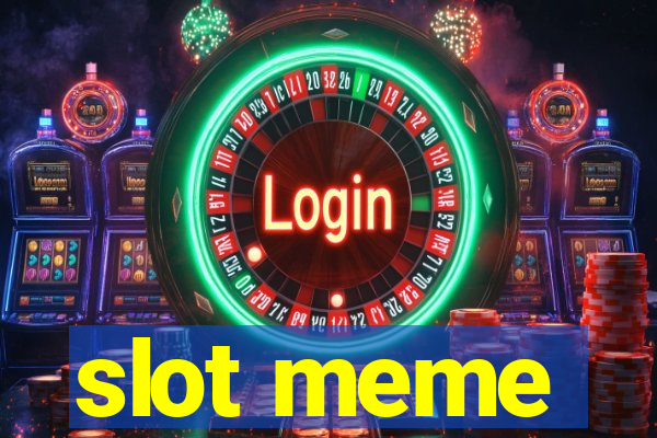 slot meme