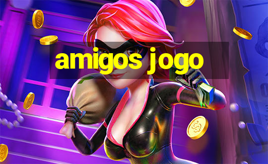 amigos jogo