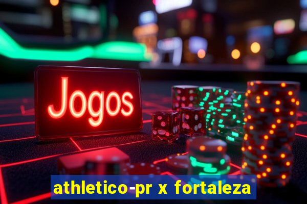 athletico-pr x fortaleza