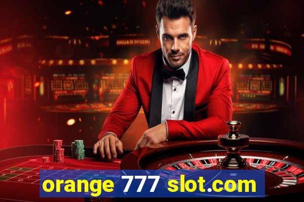 orange 777 slot.com