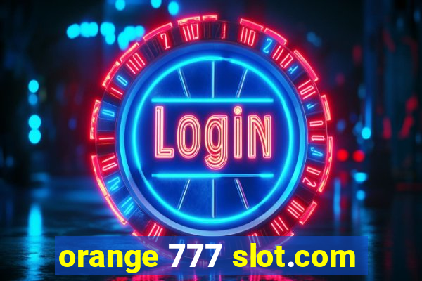 orange 777 slot.com