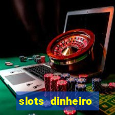 slots dinheiro fácil paga mesmo