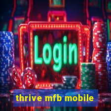 thrive mfb mobile