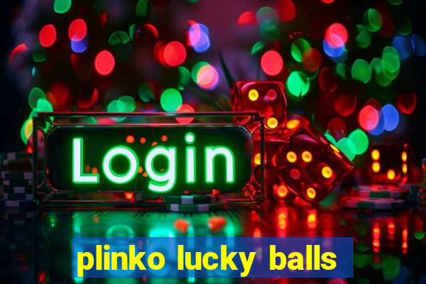 plinko lucky balls