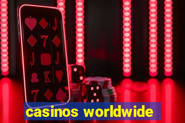 casinos worldwide